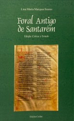 FORAL ANTIGO DE SANTARÉM. Edição Crítica e Estudo.